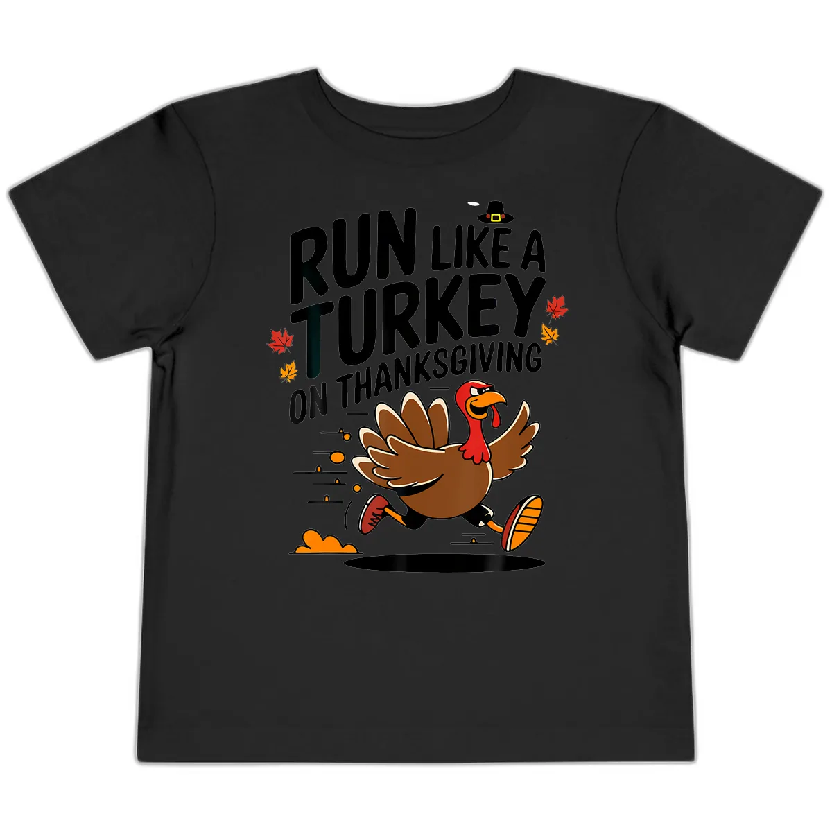 Run Like A Turkey On Thanksgiving Toddler T-Shirt in Black