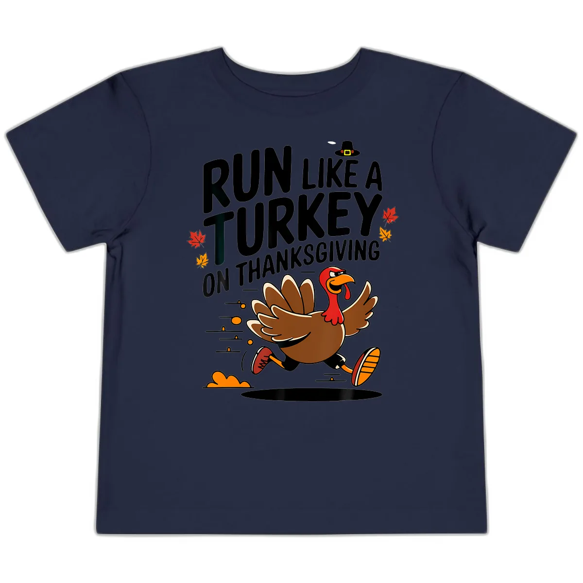 Run Like A Turkey On Thanksgiving Toddler T-Shirt in Navy