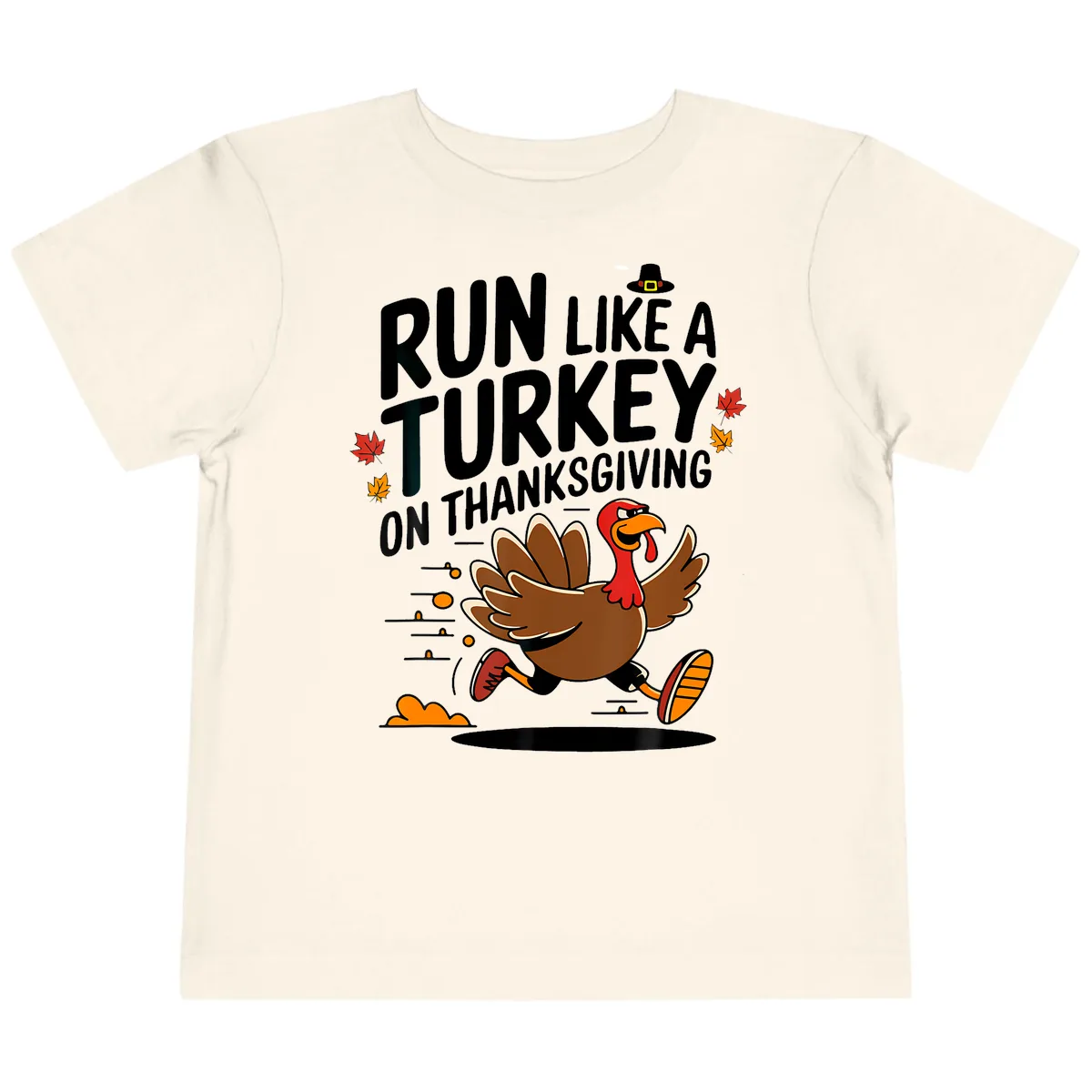 Run Like A Turkey On Thanksgiving Toddler T-Shirt in Natural