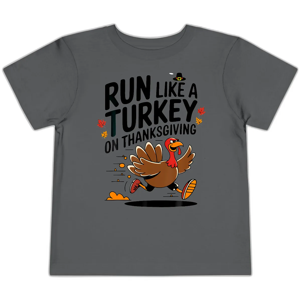 Run Like A Turkey On Thanksgiving Toddler T-Shirt in Asphalt