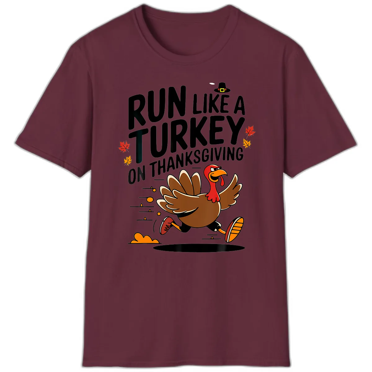 Run Like A Turkey On Thanksgiving T-Shirt in Maroon