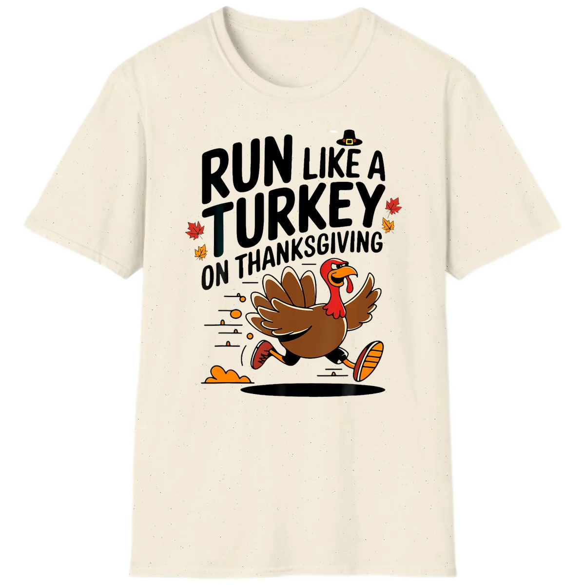 Run Like A Turkey On Thanksgiving T-Shirt in Natural