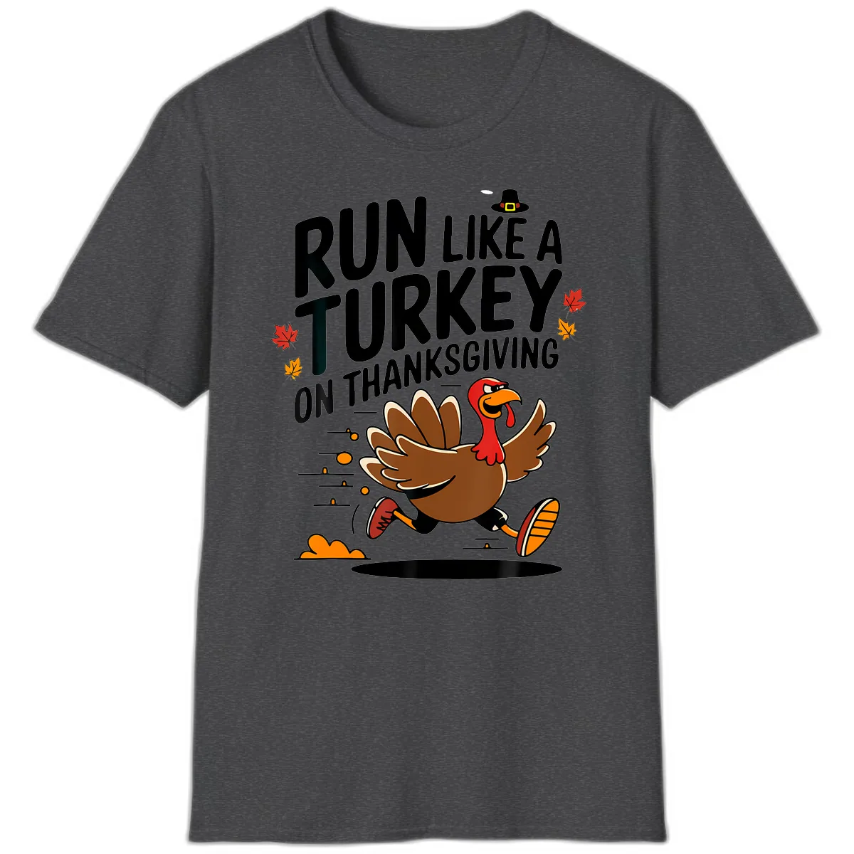 Run Like A Turkey On Thanksgiving T-Shirt in Dark Heather