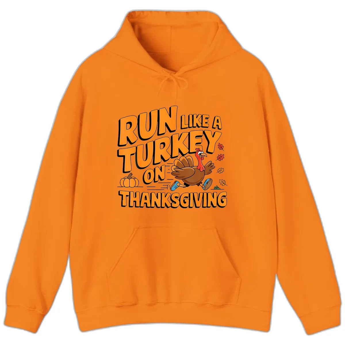 Run Like A Turkey On Thanksgiving Hoodie in Safety Orange