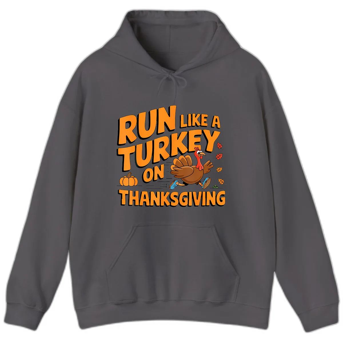 Run Like A Turkey On Thanksgiving Hoodie in Charcoal