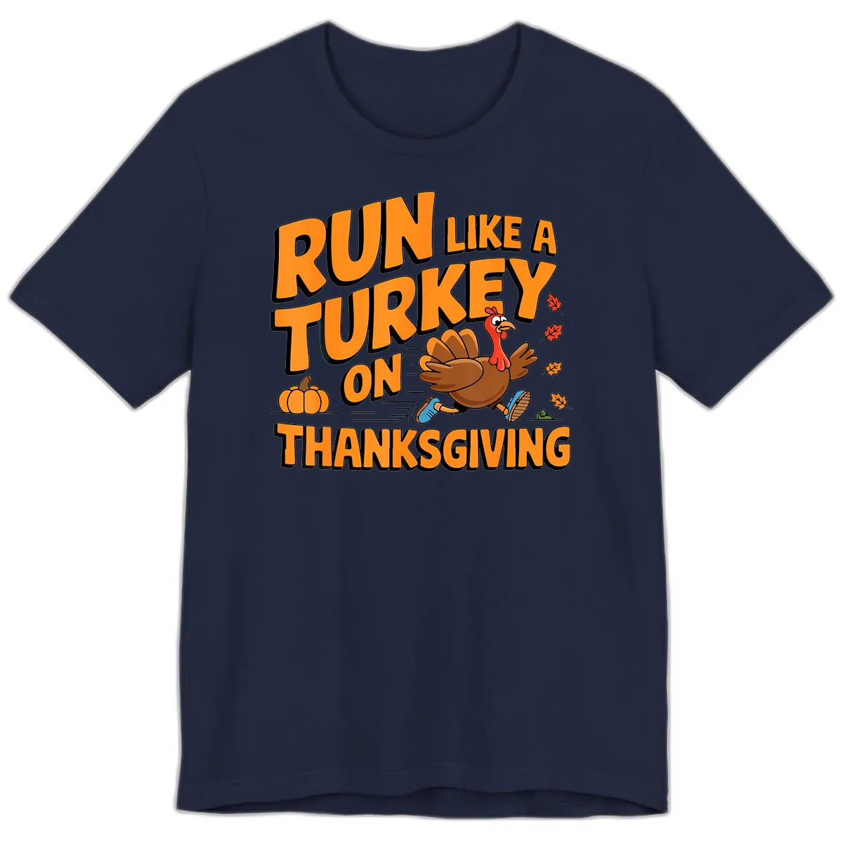 Run Like A Turkey On Thanksgiving Premium T-Shirt in Navy