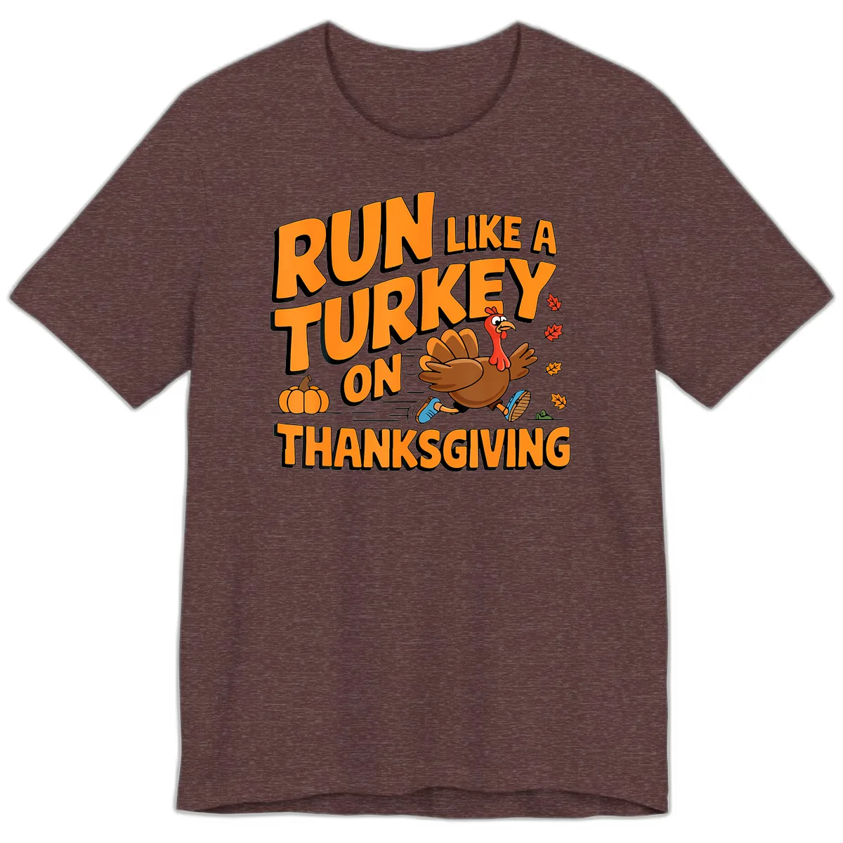 Run Like A Turkey On Thanksgiving Premium T-Shirt in Heather Maroon