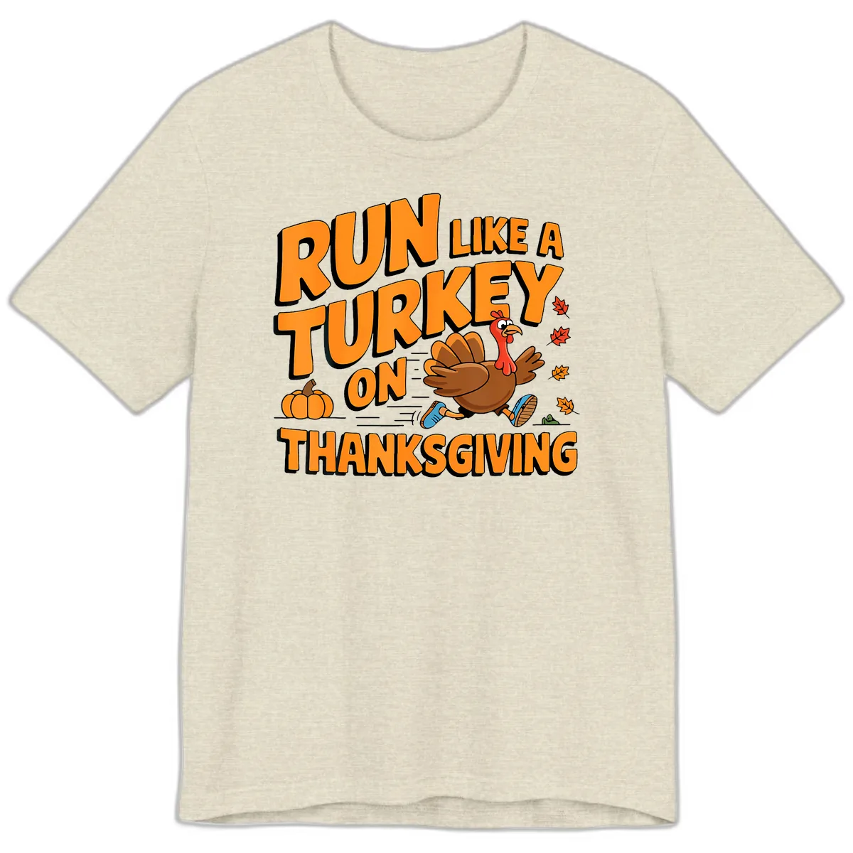 Run Like A Turkey On Thanksgiving Premium T-Shirt in Heather Prism Natural