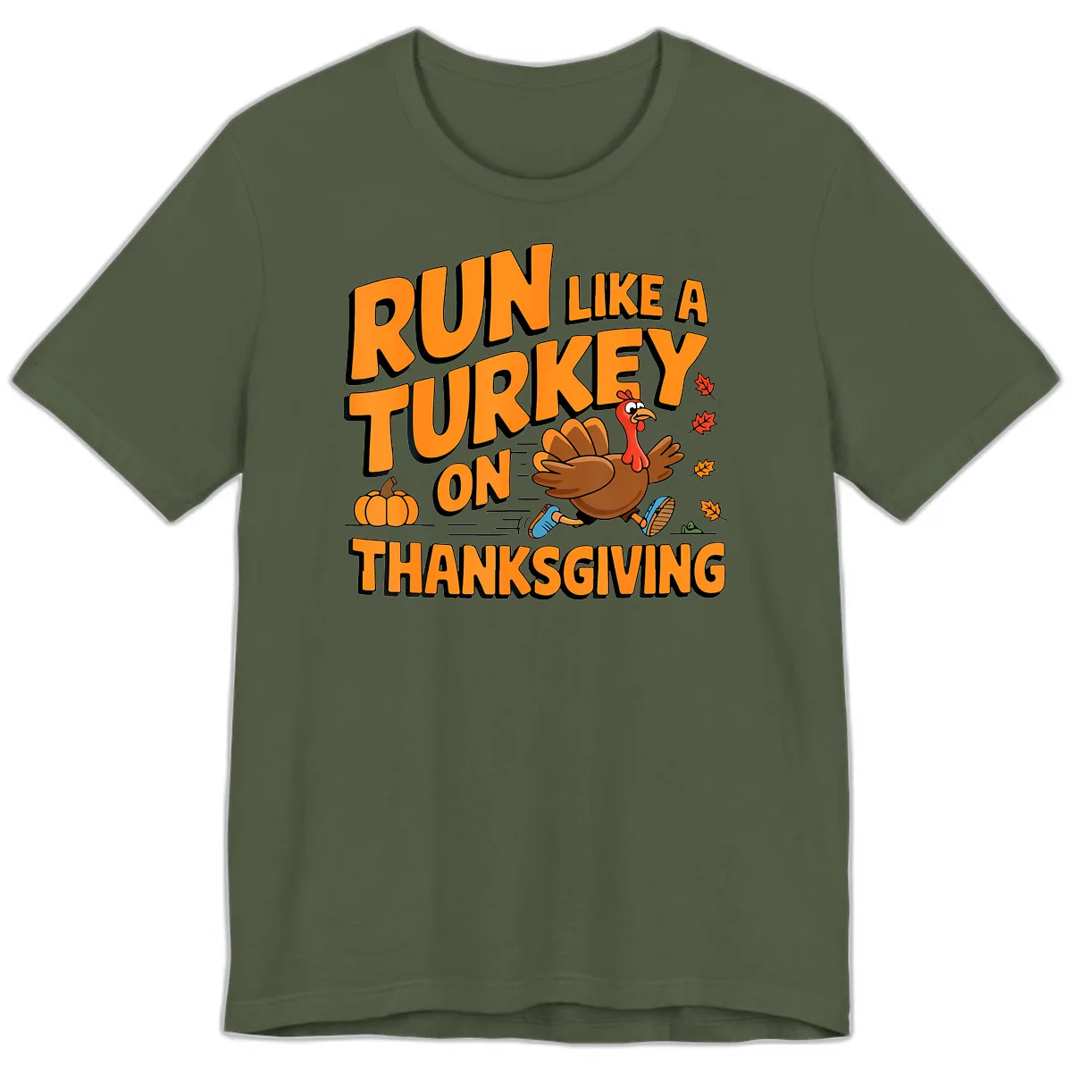 Run Like A Turkey On Thanksgiving Premium T-Shirt in Military Green