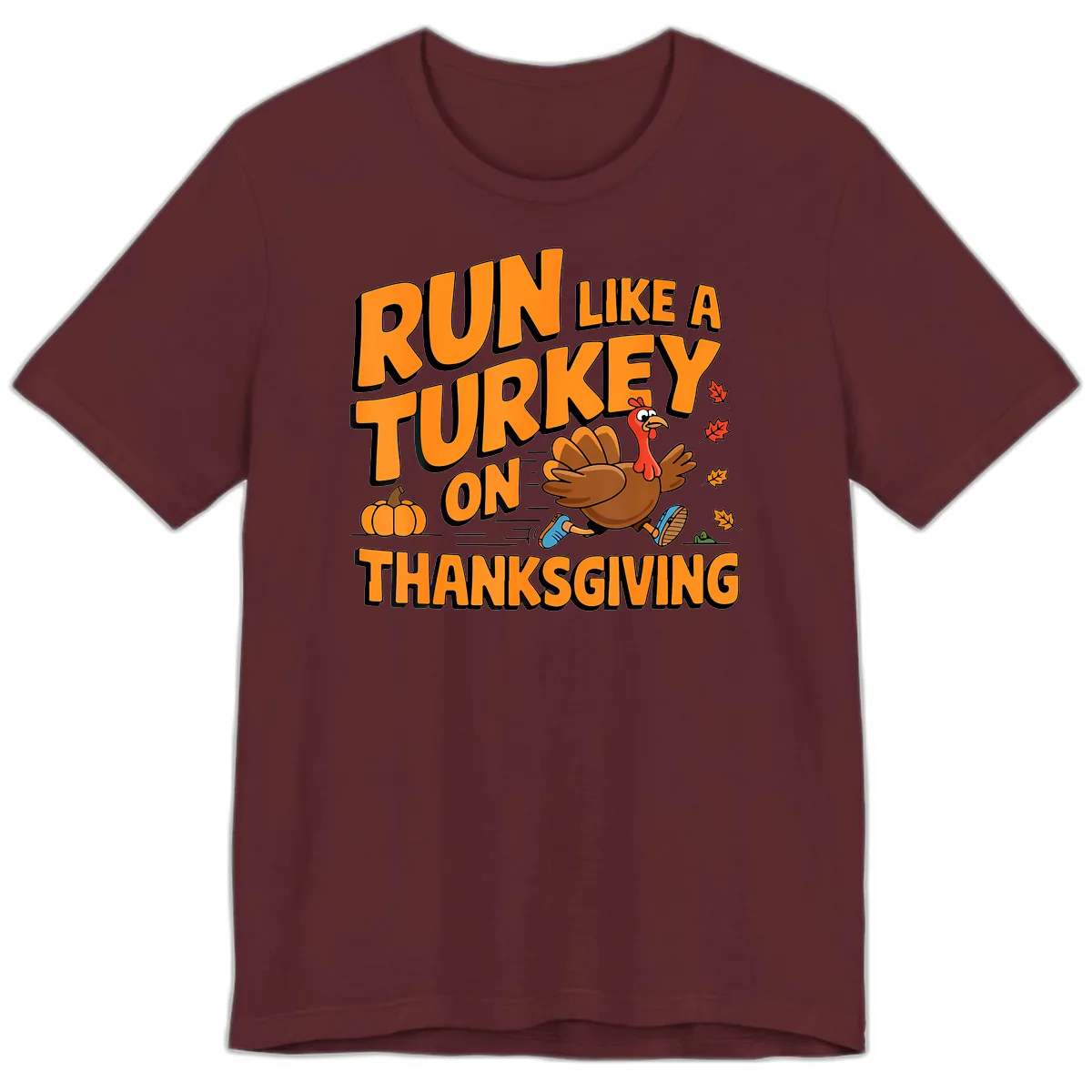 Run Like A Turkey On Thanksgiving Premium T-Shirt in Maroon