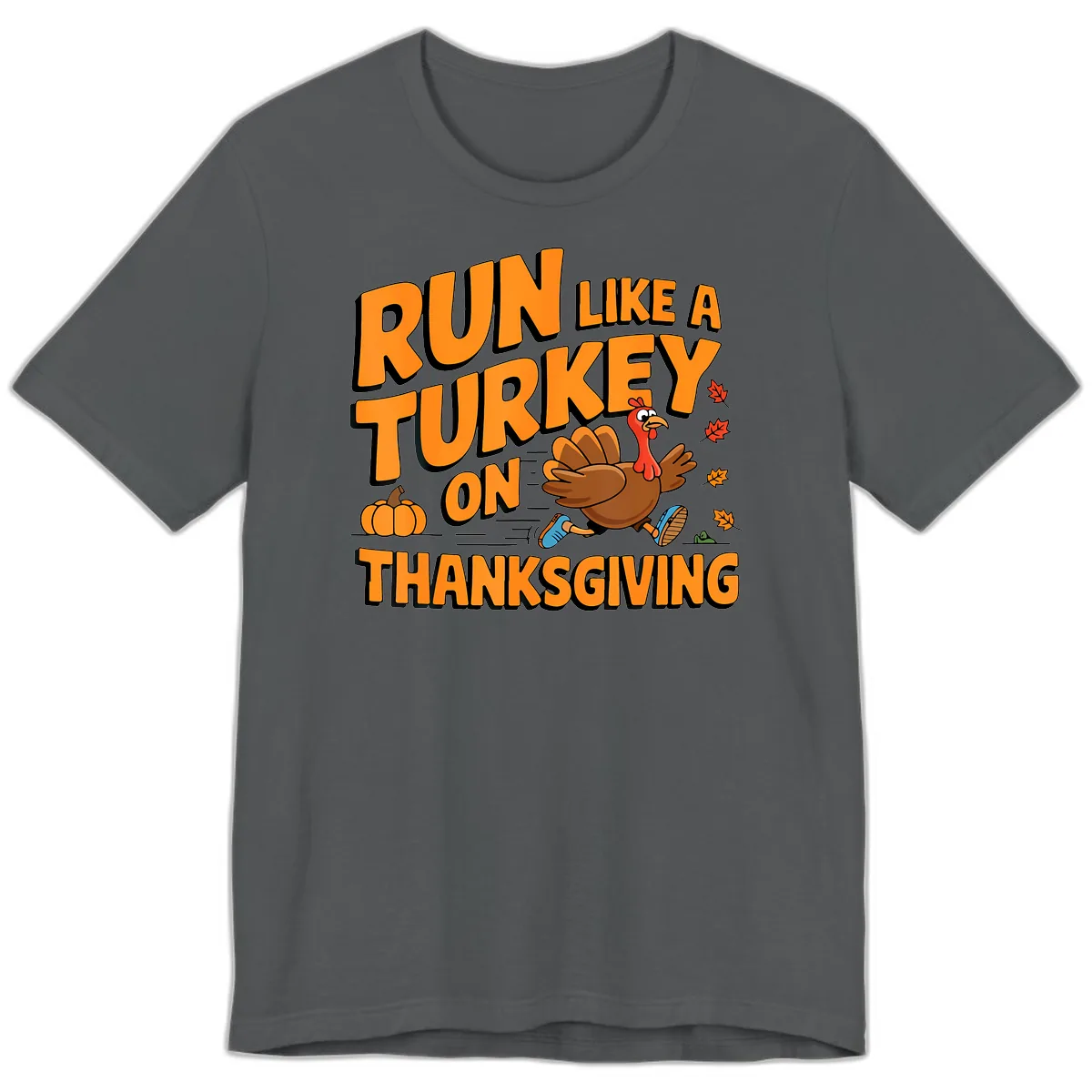 Run Like A Turkey On Thanksgiving Premium T-Shirt in Asphalt