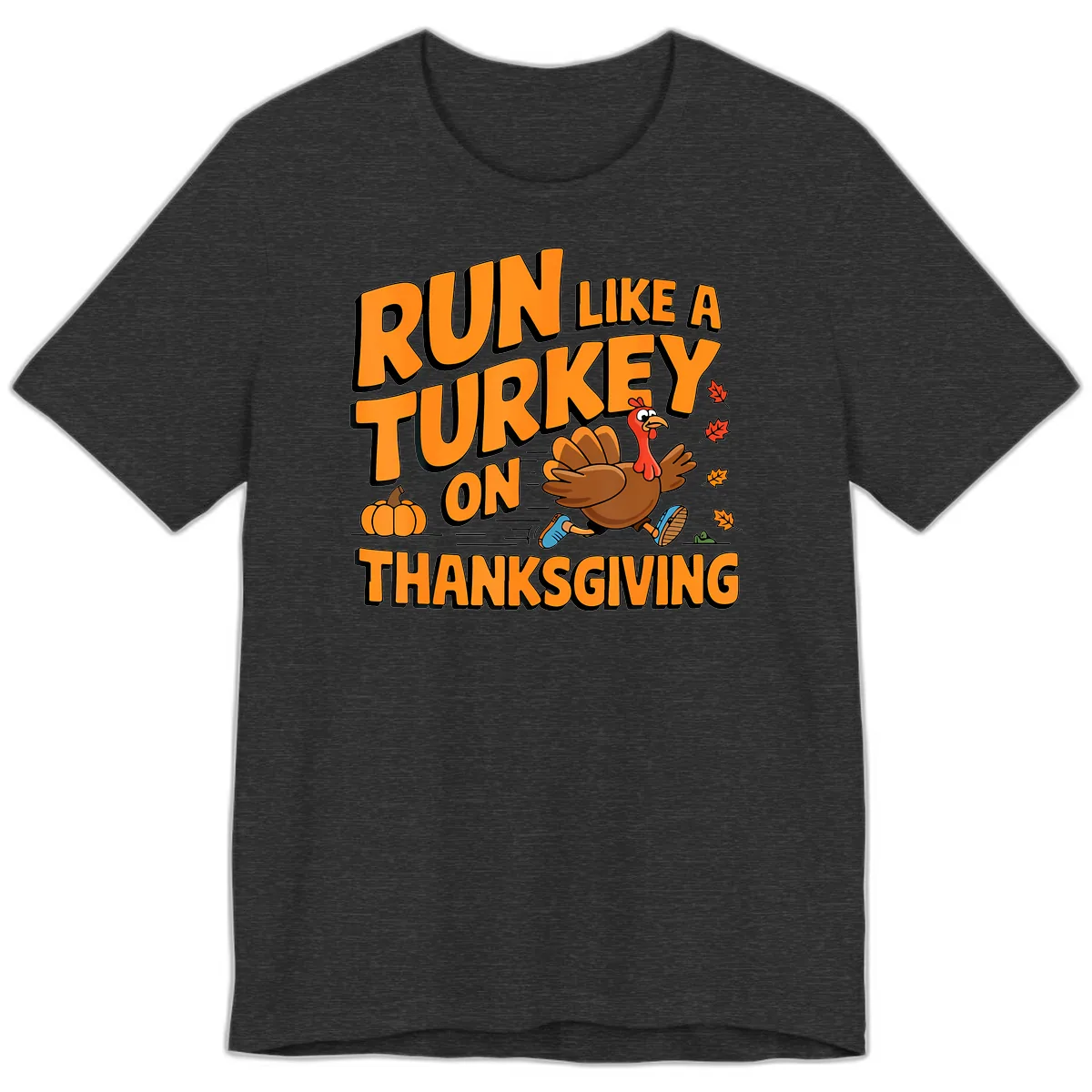 Run Like A Turkey On Thanksgiving Premium T-Shirt in Dark Grey Heather