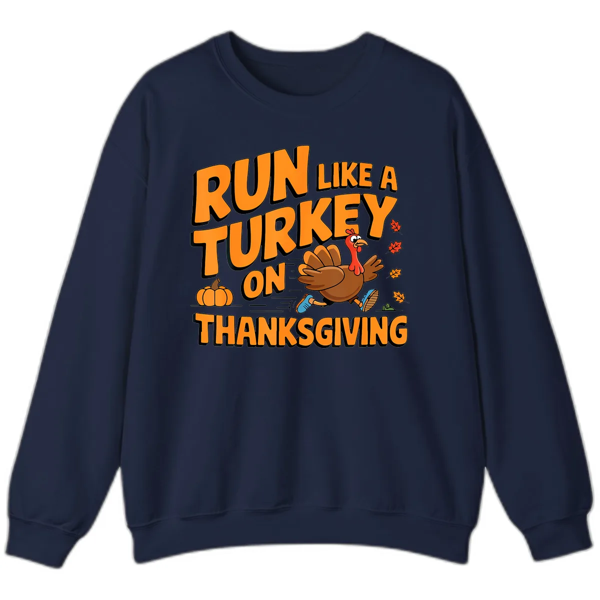 Run Like A Turkey On Thanksgiving Sweatshirt in Navy
