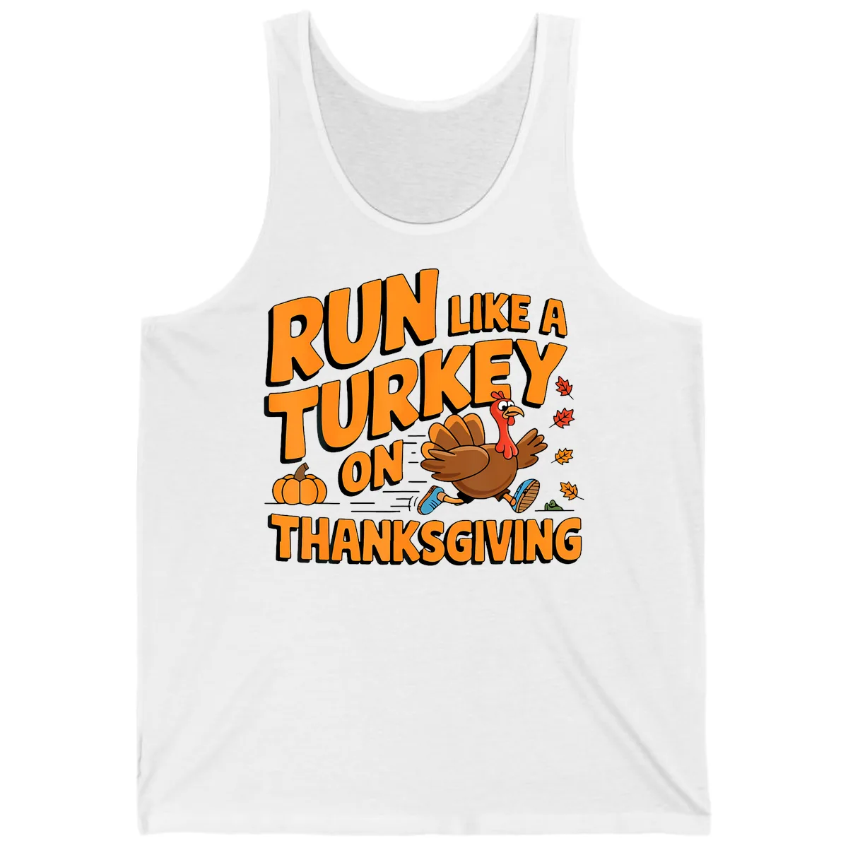 Run Like A Turkey On Thanksgiving Tank in White