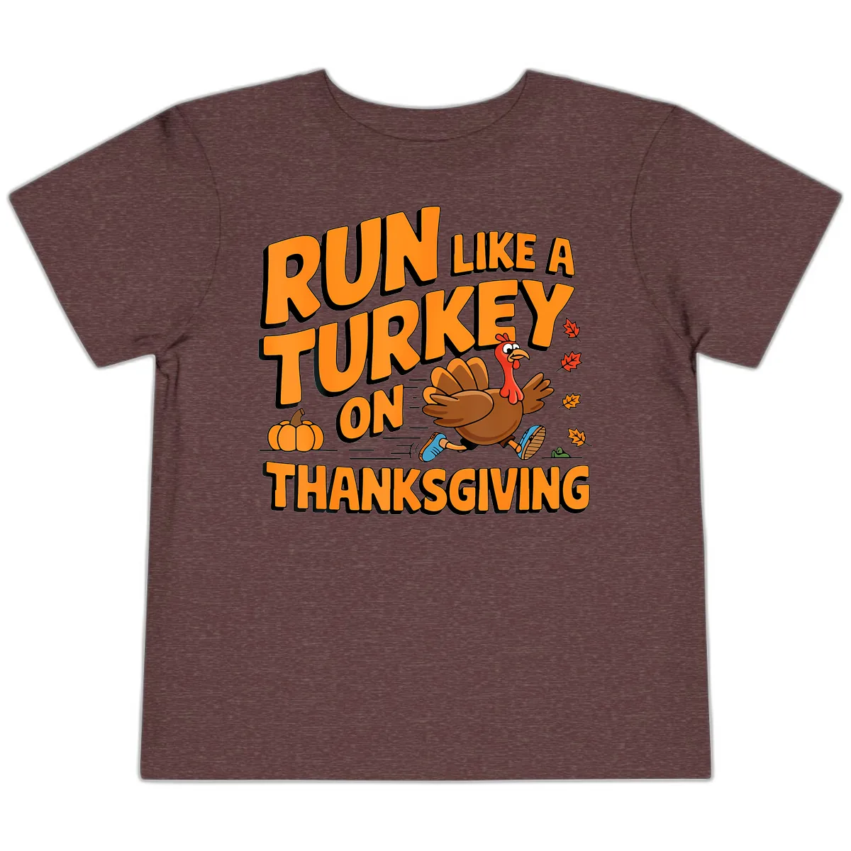 Run Like A Turkey On Thanksgiving Toddler T-Shirt in Heather Maroon