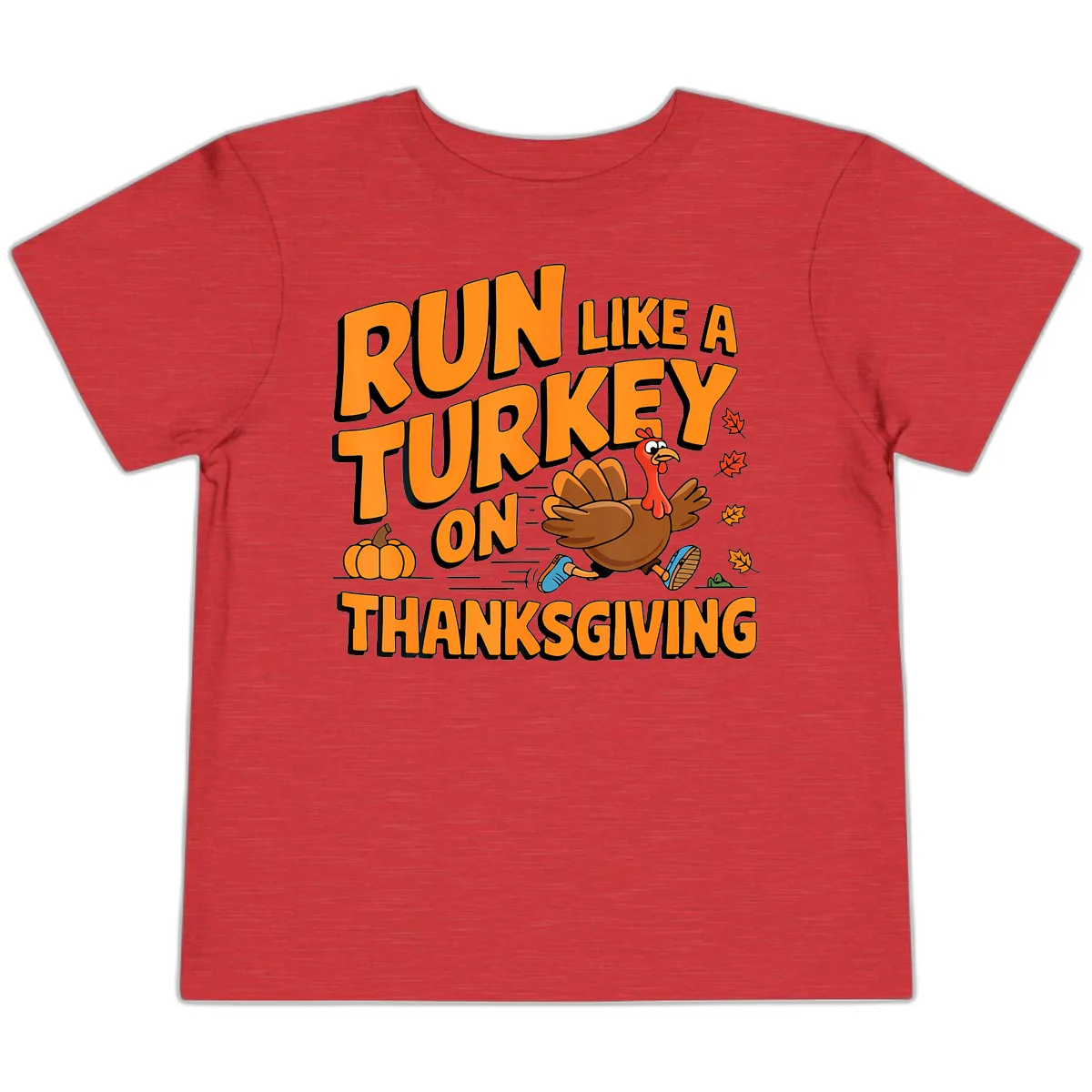 Run Like A Turkey On Thanksgiving Toddler T-Shirt in Heather Red