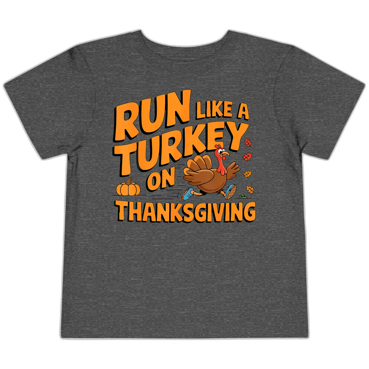 Run Like A Turkey On Thanksgiving Toddler T-Shirt in Dark Heather Grey