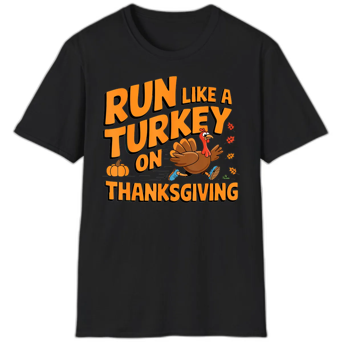 Run Like A Turkey On Thanksgiving T-Shirt in Black