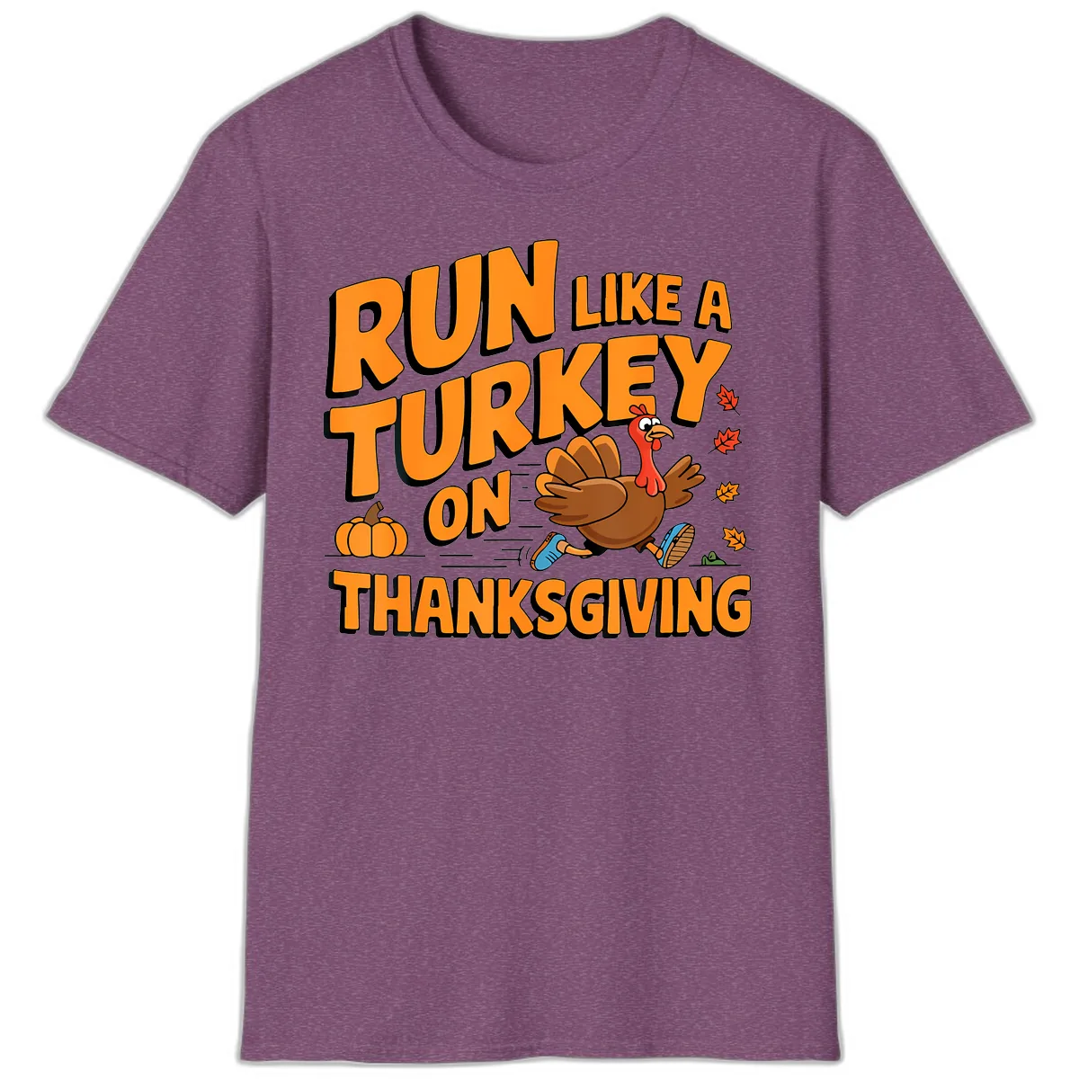 Run Like A Turkey On Thanksgiving T-Shirt in Heather Maroon