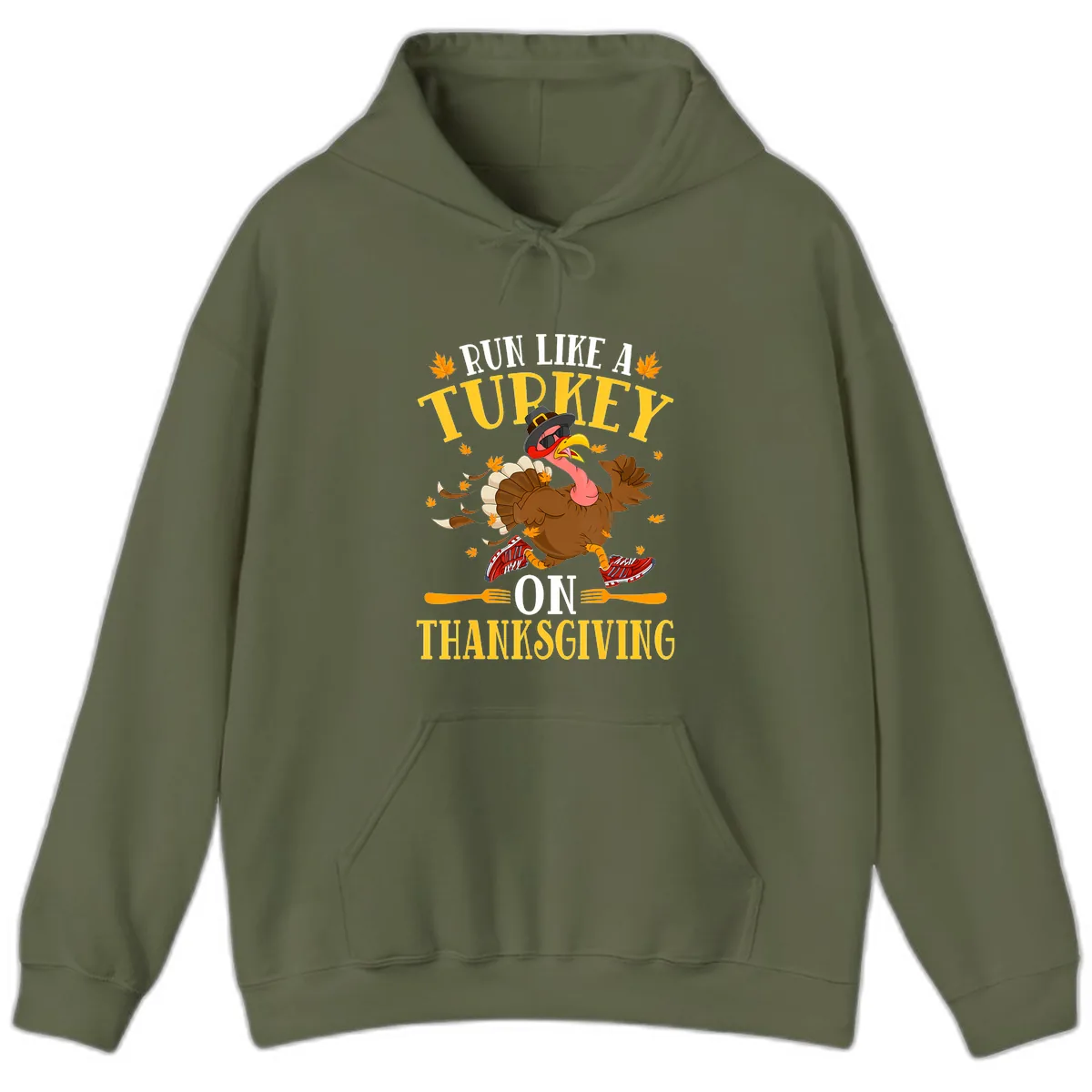 Run Like A Turkey On Thanksgiving Hoodie in Military Green