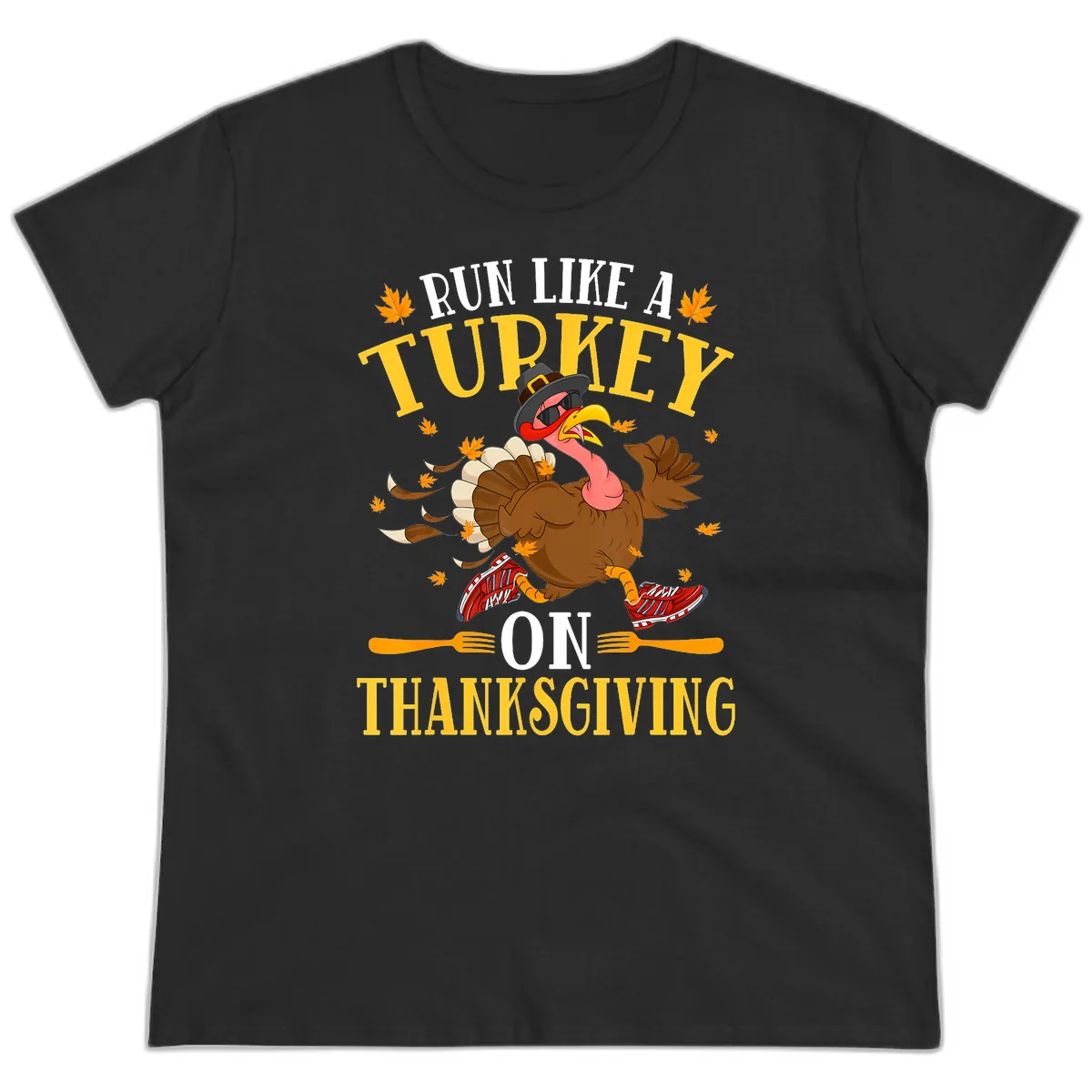 Run Like A Turkey On Thanksgiving Ladies Tee in Black