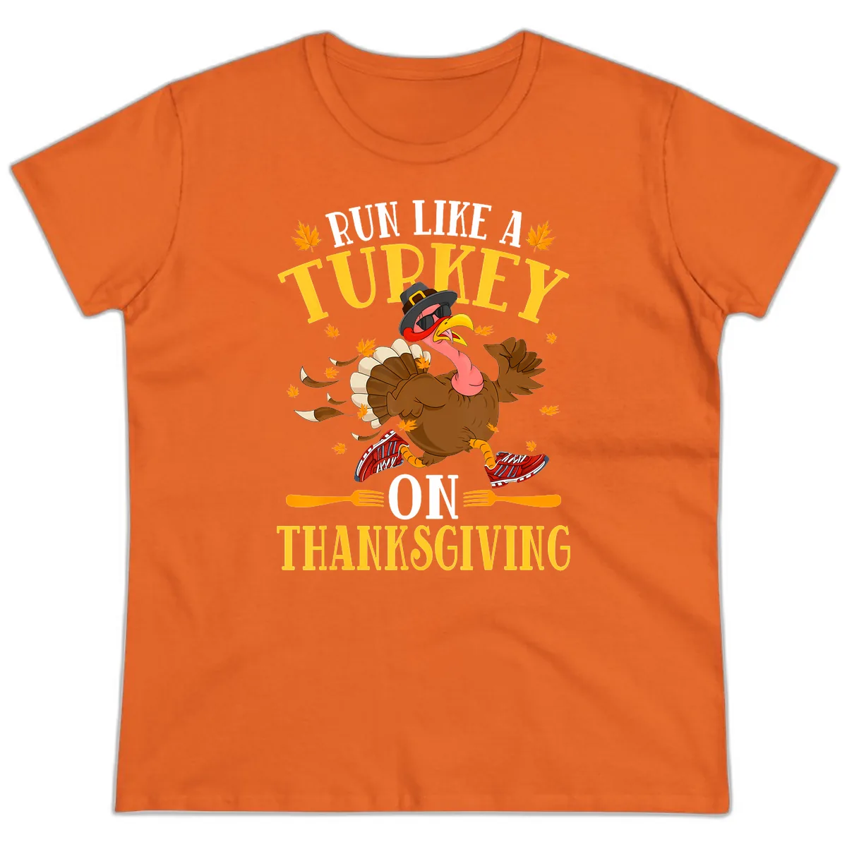 Run Like A Turkey On Thanksgiving Ladies Tee in Orange
