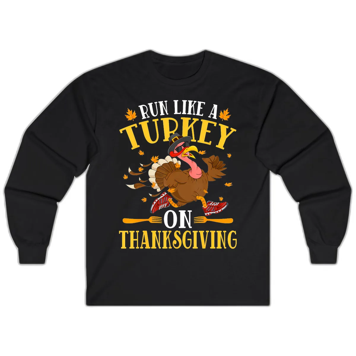 Run Like A Turkey On Thanksgiving Long Sleeve in Black