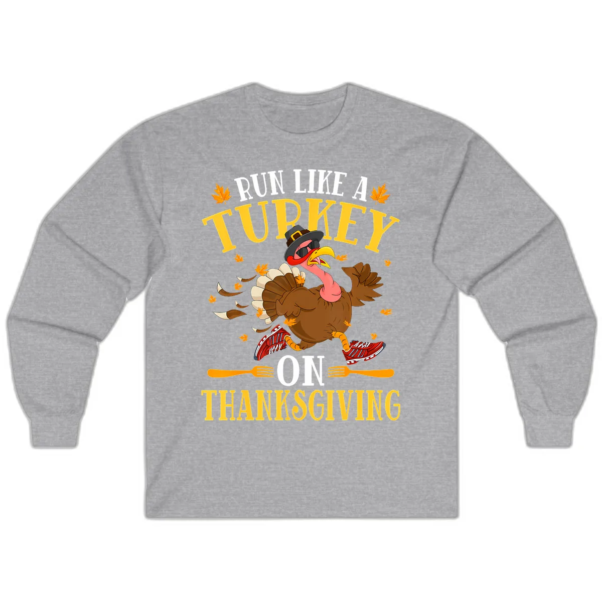 Run Like A Turkey On Thanksgiving Long Sleeve in Sport Grey