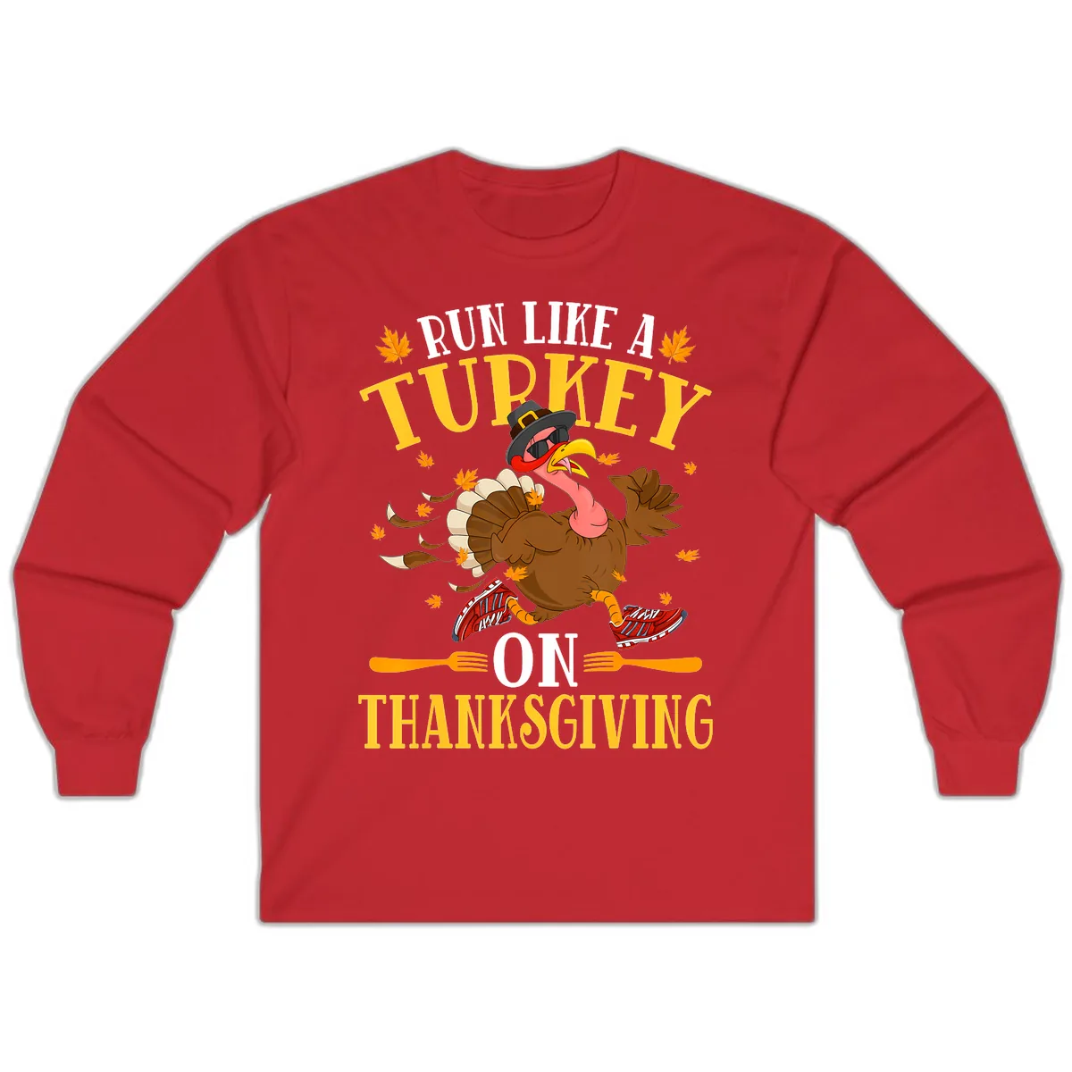 Run Like A Turkey On Thanksgiving Long Sleeve in Red