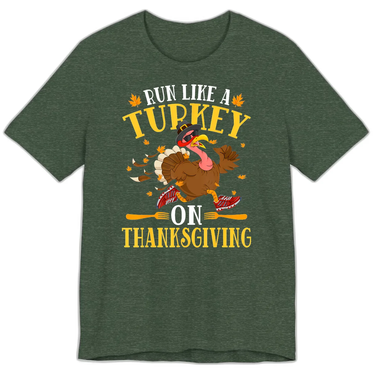 Run Like A Turkey On Thanksgiving Premium T-Shirt in Heather Forest
