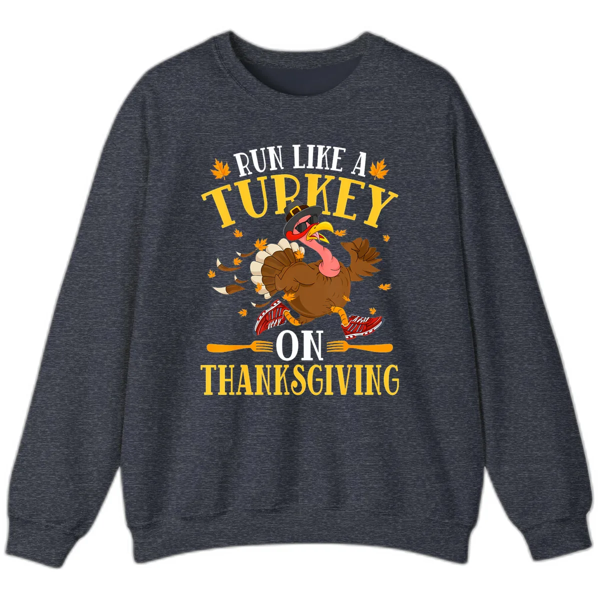 Run Like A Turkey On Thanksgiving Sweatshirt in Heather Sport Dark Navy