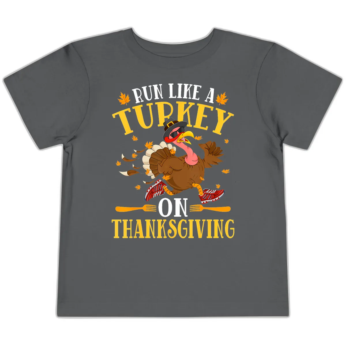 Run Like A Turkey On Thanksgiving Toddler T-Shirt in Asphalt