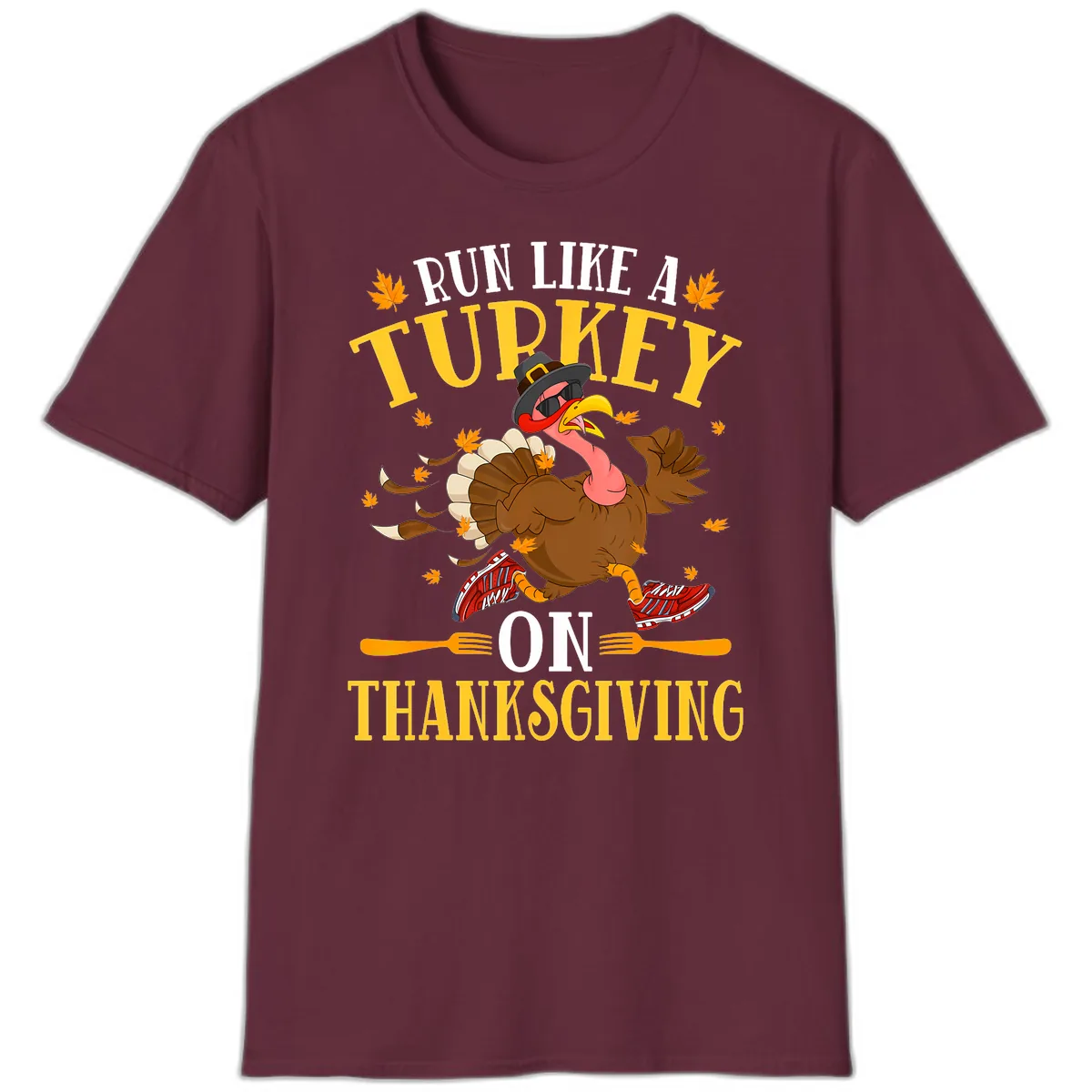Run Like A Turkey On Thanksgiving T-Shirt in Maroon