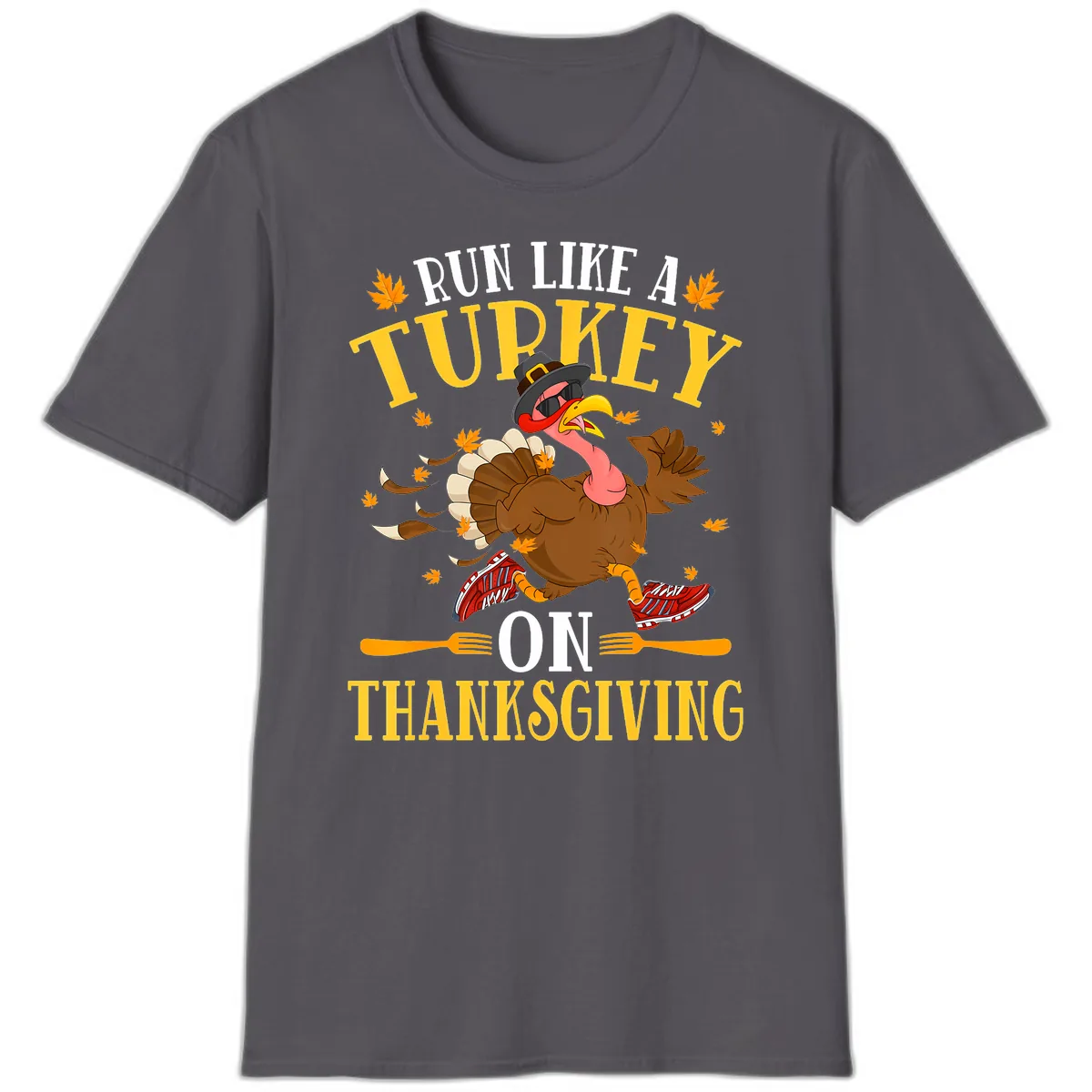 Run Like A Turkey On Thanksgiving T-Shirt in Charcoal