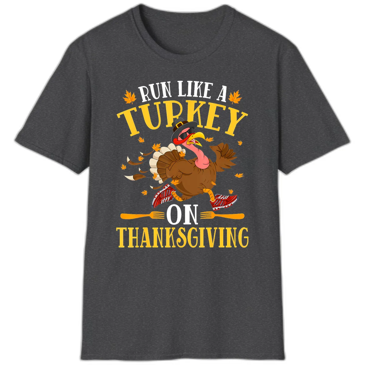 Run Like A Turkey On Thanksgiving T-Shirt in Dark Heather