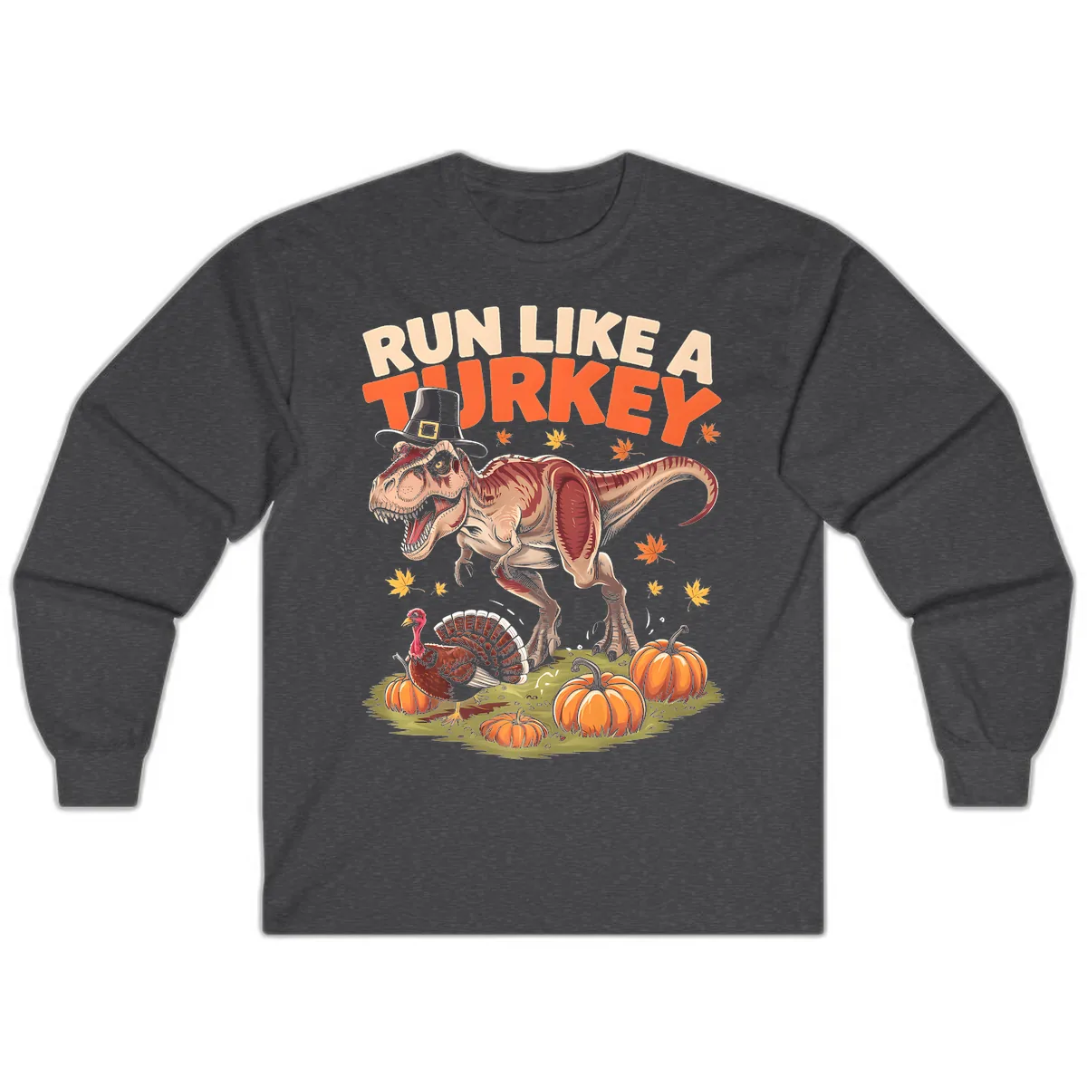 Run Like A Turkey Dinosaur Design Long Sleeve in Dark Heather