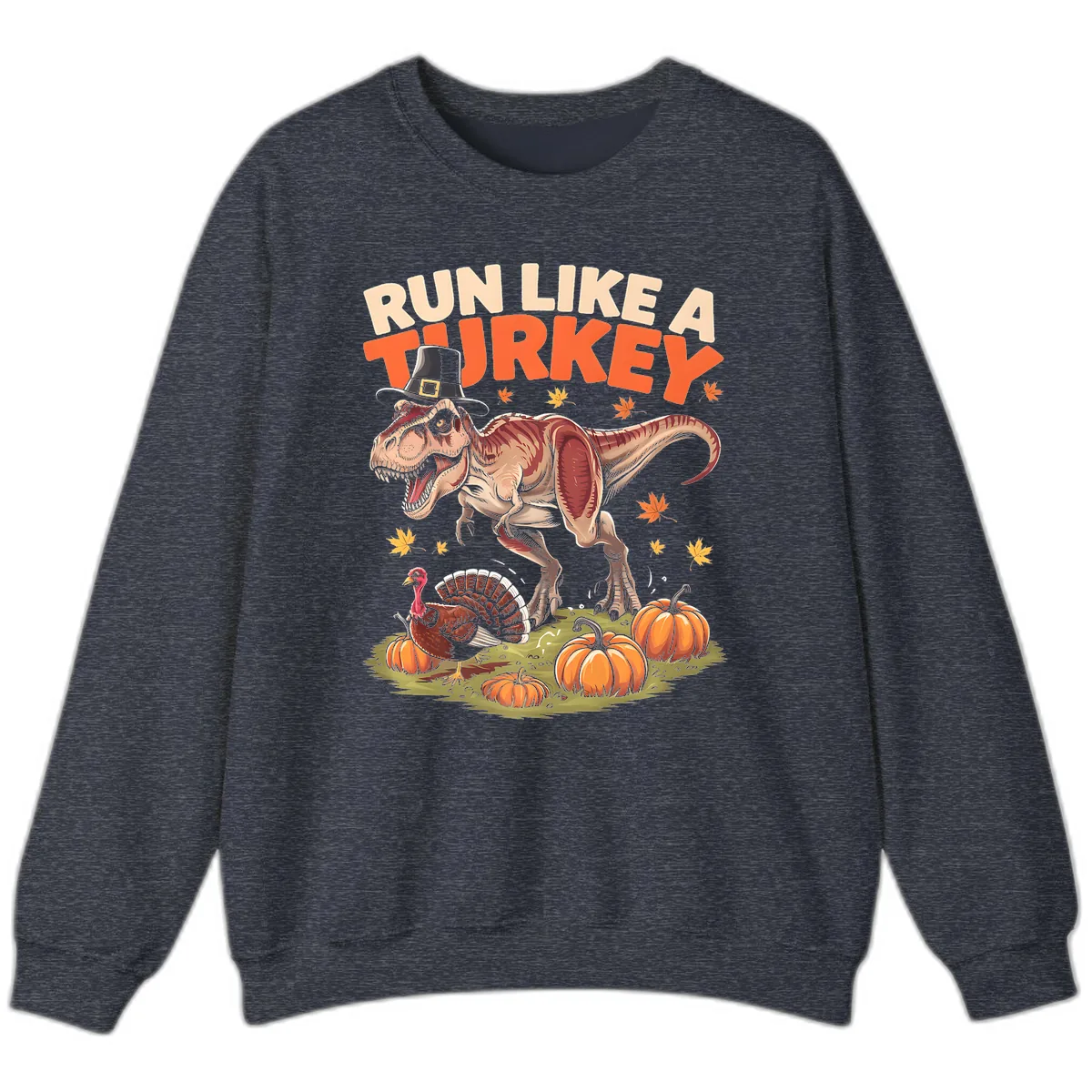 Run Like A Turkey Dinosaur Design Sweatshirt in Heather Sport Dark Navy