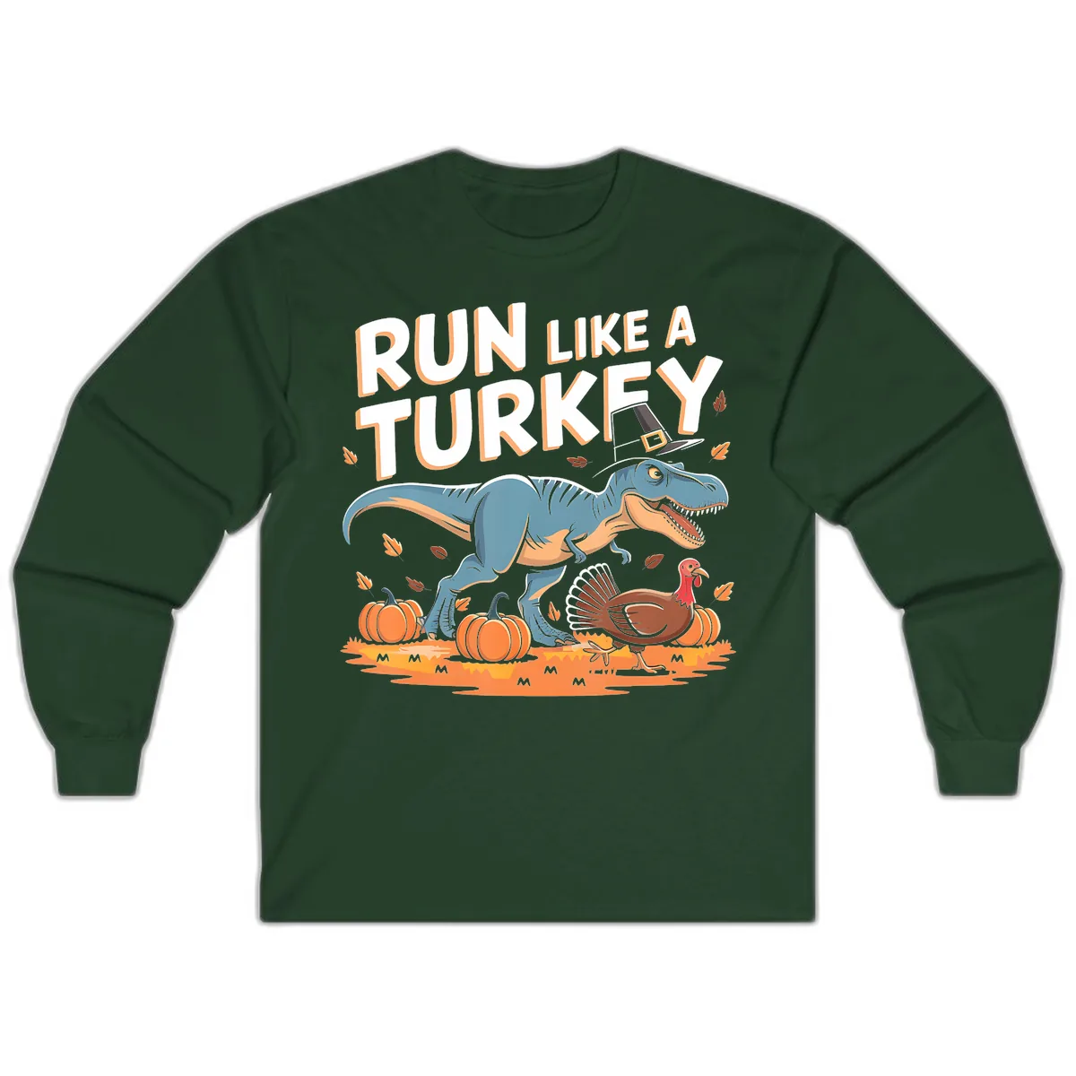 Run Like A Turkey Dinosaur Design Long Sleeve in Forest Green