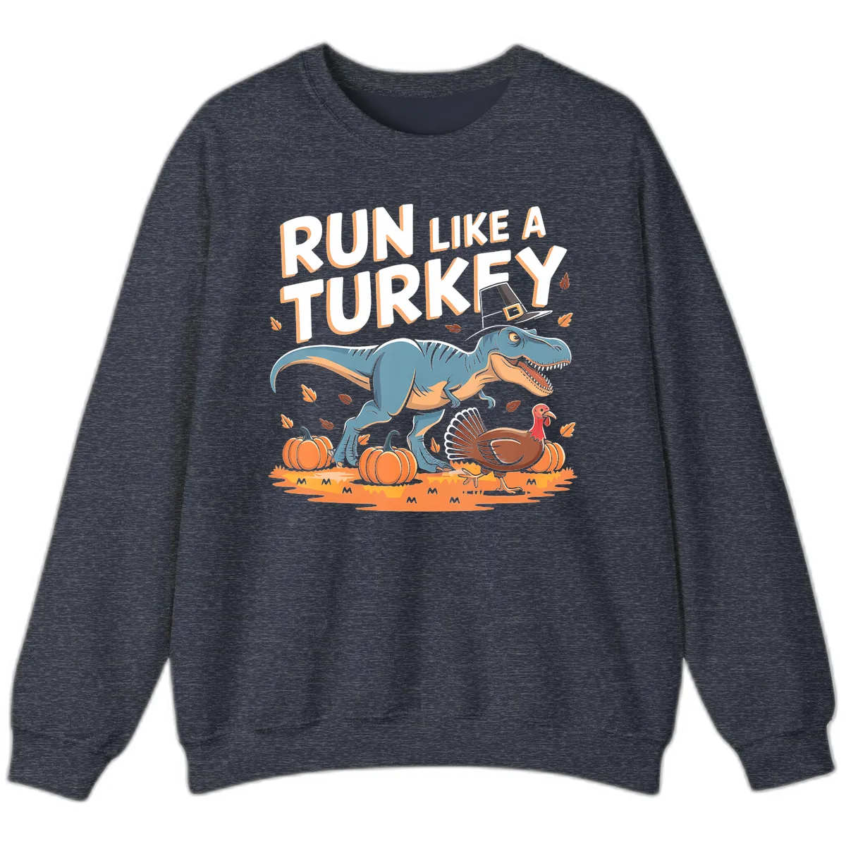 Run Like A Turkey Dinosaur Design Sweatshirt in Heather Sport Dark Navy
