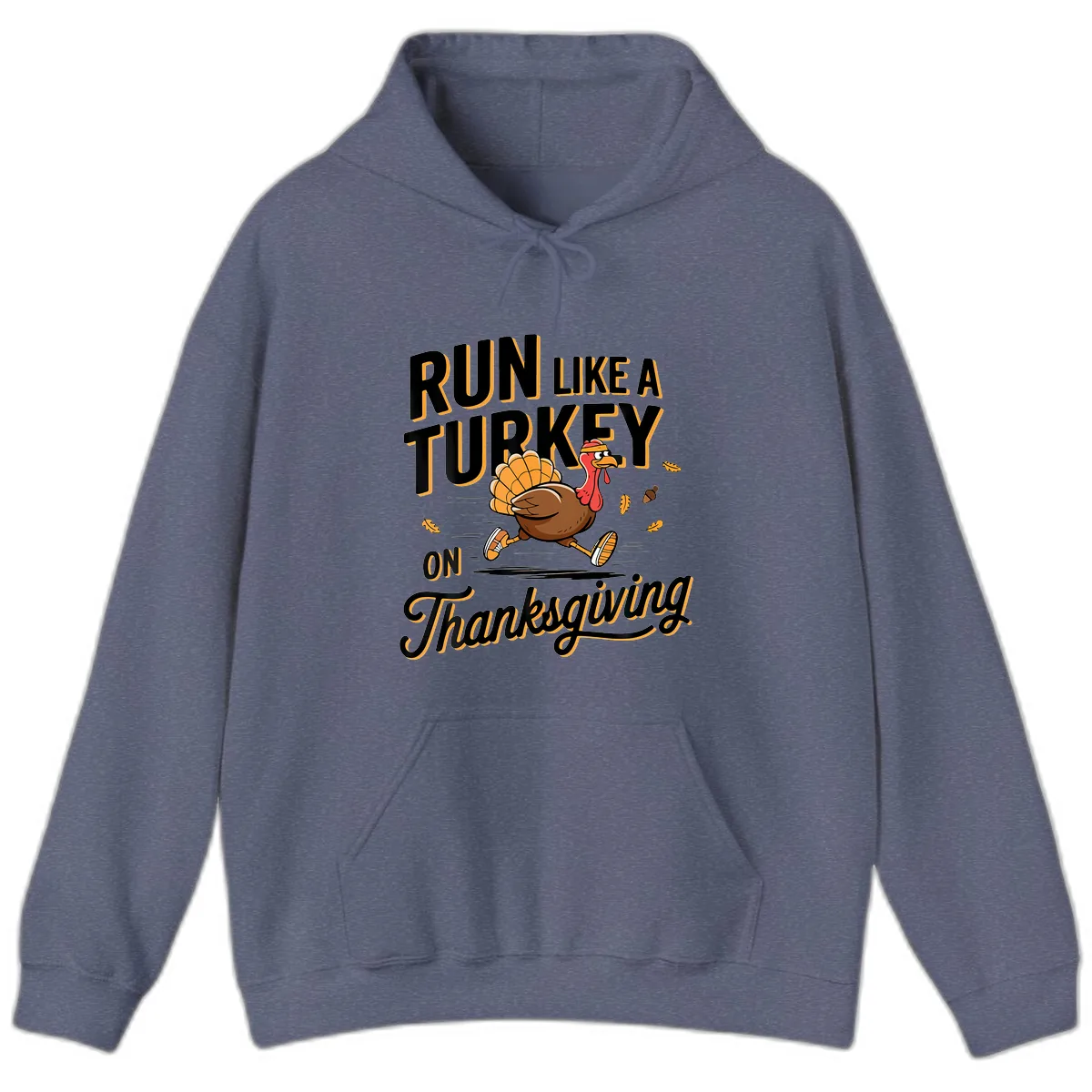Run Like A Turkey On Thanksgiving Hoodie in Heather Navy