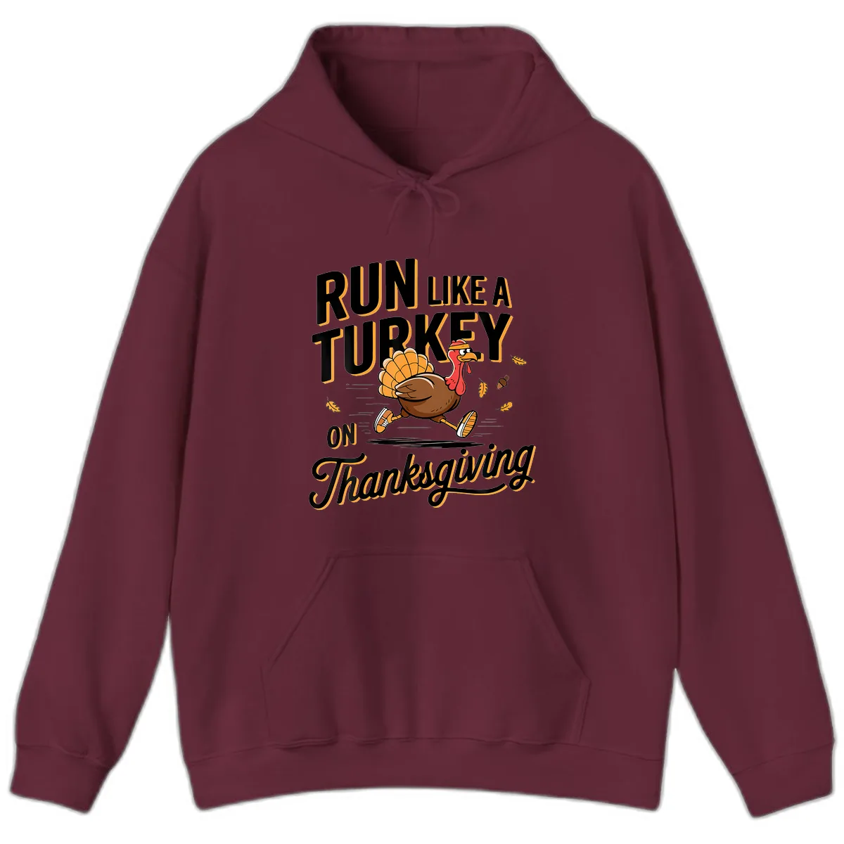 Run Like A Turkey On Thanksgiving Hoodie in Maroon