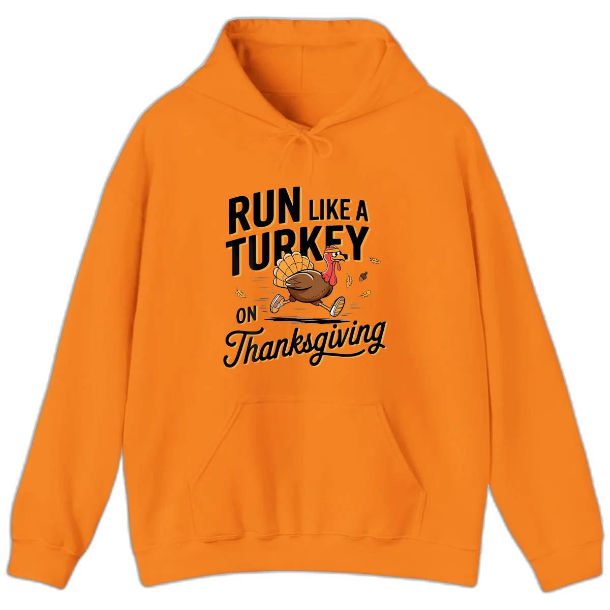 Run Like A Turkey On Thanksgiving Hoodie in Safety Orange