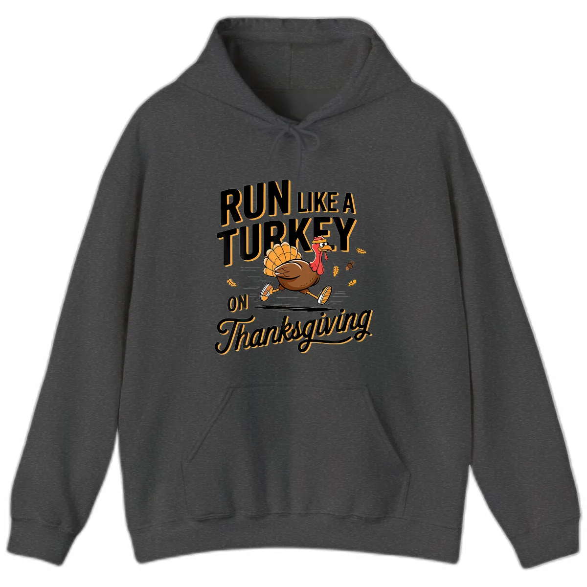 Run Like A Turkey On Thanksgiving Hoodie in Dark Heather