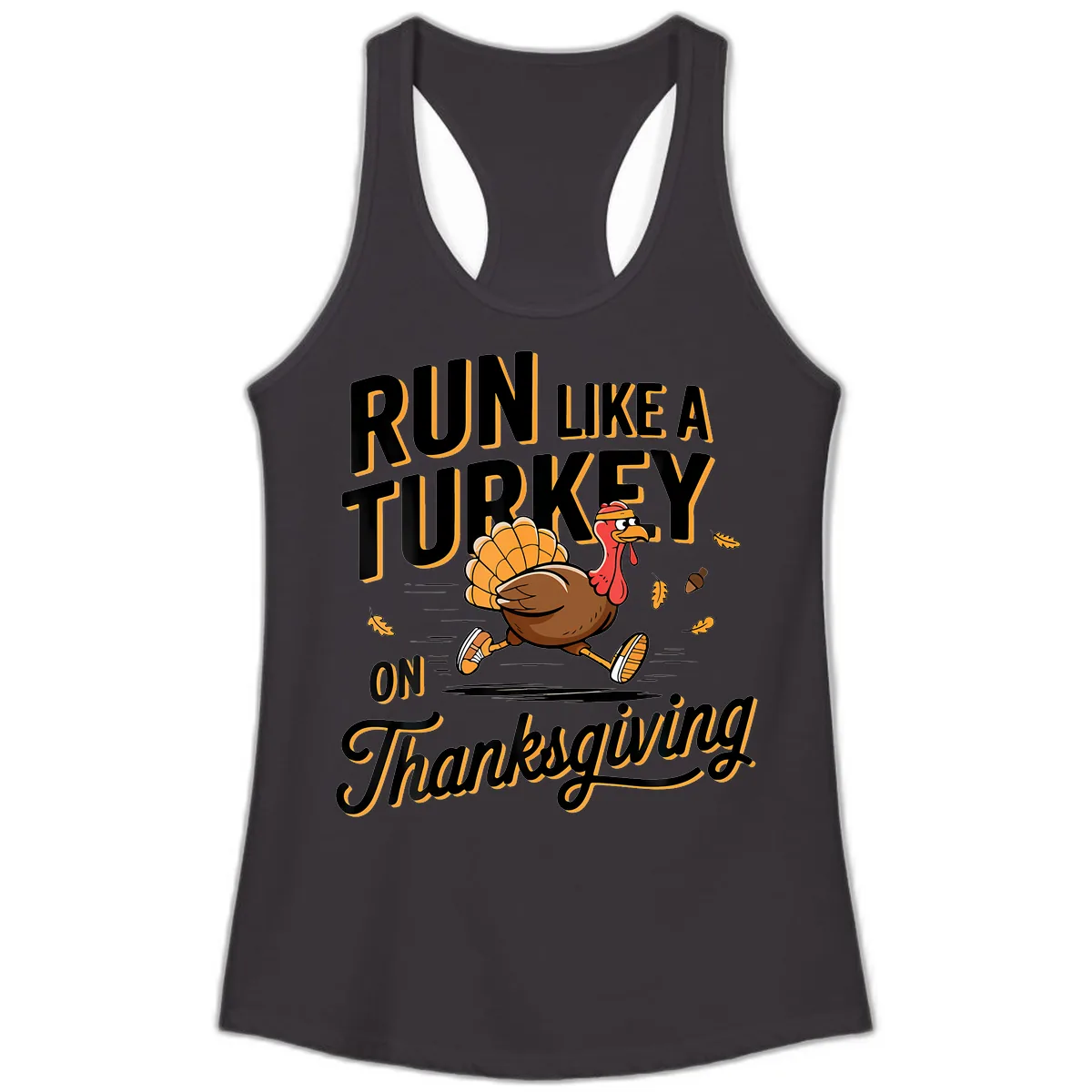 Run Like A Turkey On Thanksgiving Ladies Tank in Black