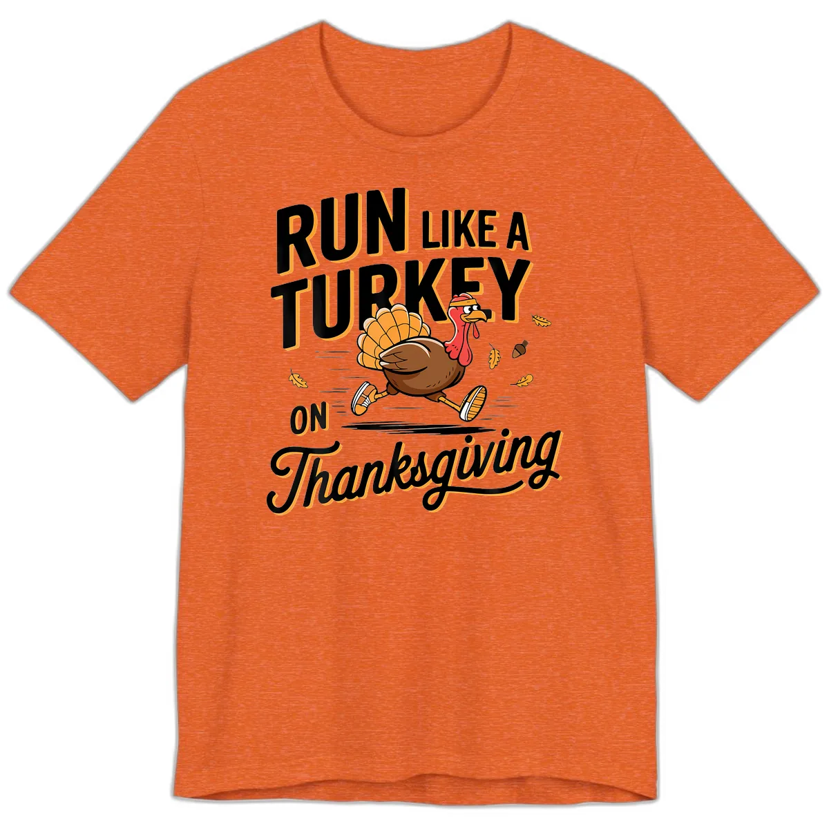 Run Like A Turkey On Thanksgiving Premium T-Shirt in Heather Orange