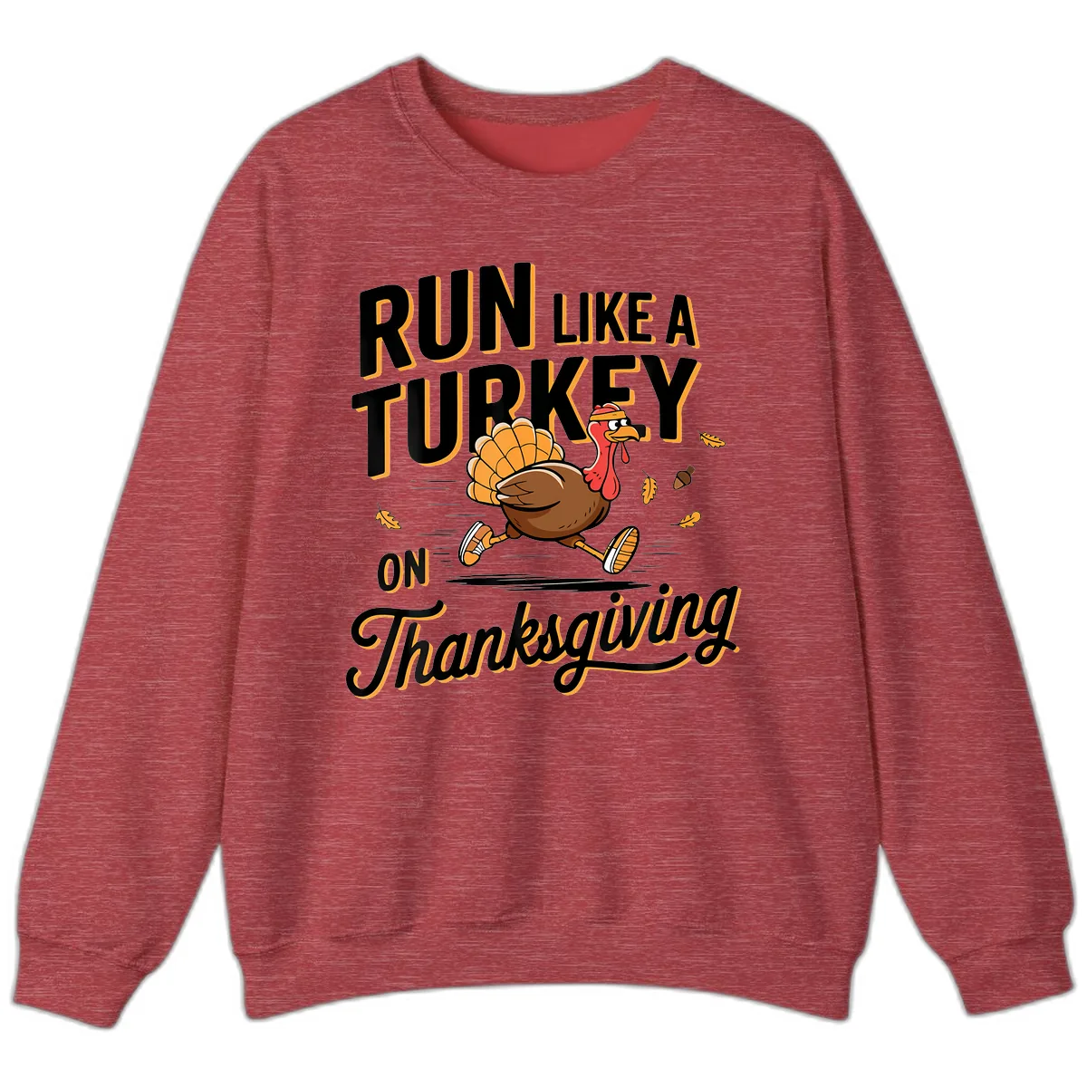 Run Like A Turkey On Thanksgiving Sweatshirt in Heather Scarlet Red