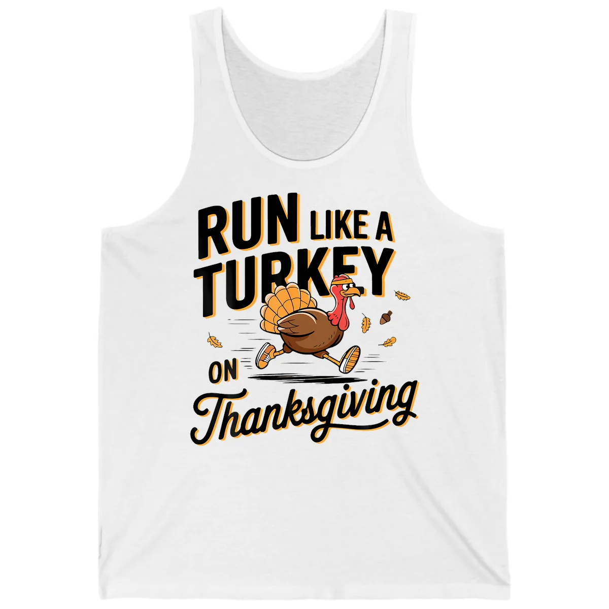 Run Like A Turkey On Thanksgiving Tank in White