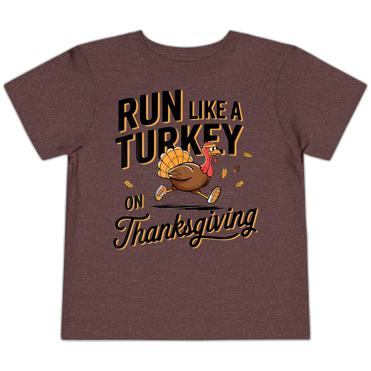 Run Like A Turkey On Thanksgiving Toddler T-Shirt in Heather Maroon