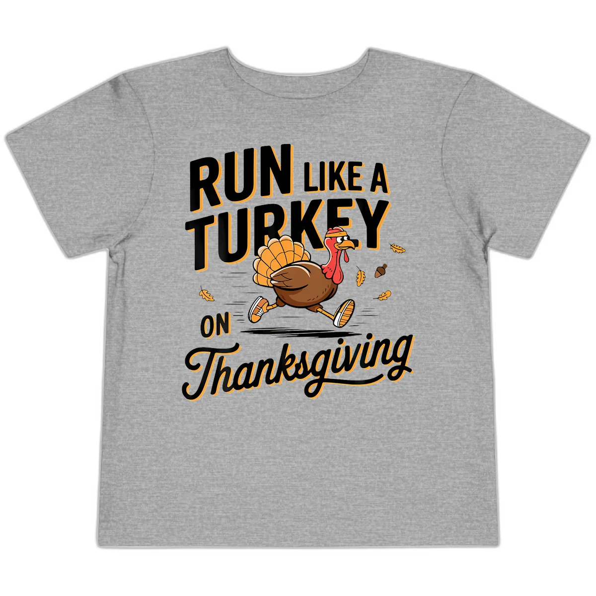 Run Like A Turkey On Thanksgiving Toddler T-Shirt in Athletic Heather