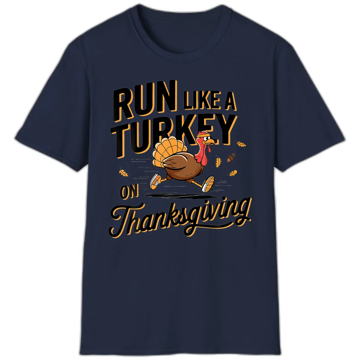 Run Like A Turkey On Thanksgiving T-Shirt in Navy